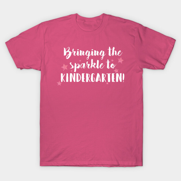 Pink cotton t-shirt with "Bringing the sparkle to Kindergarten" text, casual style, perfect for school events.