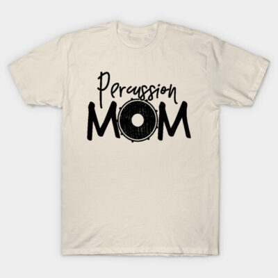 Beige "Percussion Mom" T-shirt with black text and drum graphic, casual style, ideal for music enthusiasts.