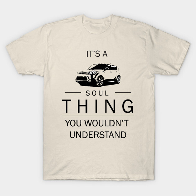 Beige t-shirt with black print design featuring a car and text "It's a Soul Thing You Wouldn't Understand." Casual wear.