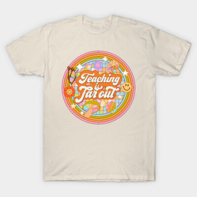 Cream t-shirt with colorful retro design and text "Teaching is Far Out," featuring smiley faces and butterflies.