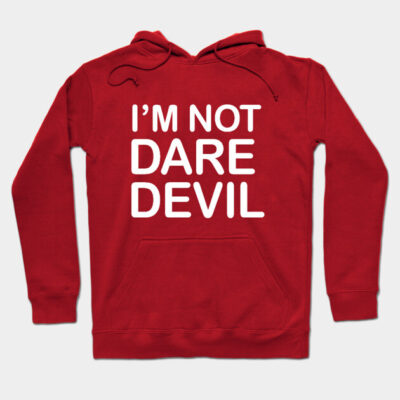 Red hoodie with "I'm Not Dare Devil" text, casual style, cotton material, ideal for comfortable everyday wear.