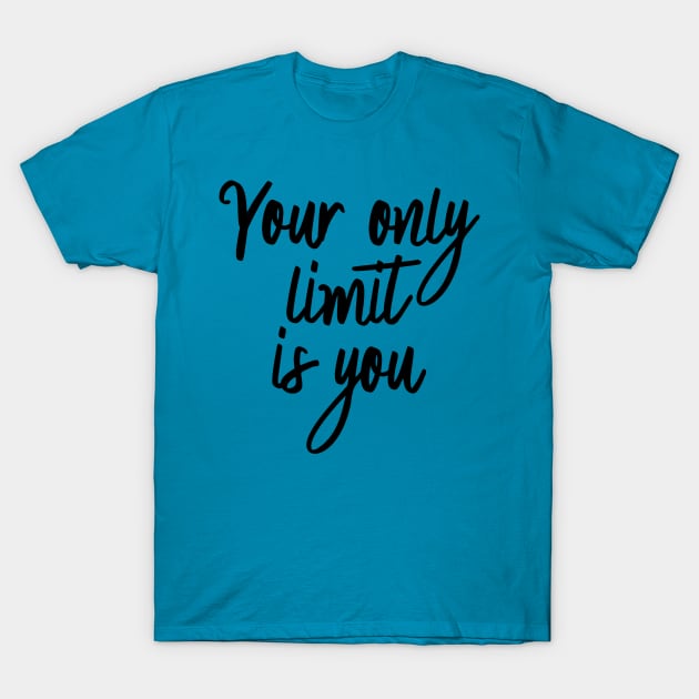 Turquoise motivational t-shirt with "Your only limit is you" text, casual style, soft cotton material.