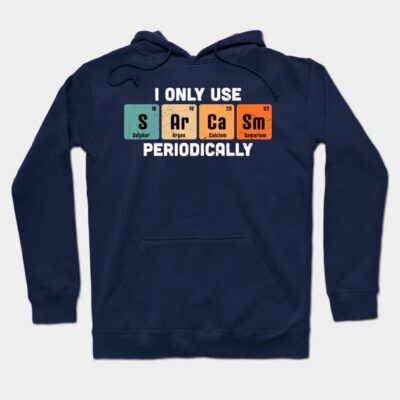 Navy hoodie with periodic table sarcasm graphic, front pocket, and drawstring hood, casual wear, cotton blend.