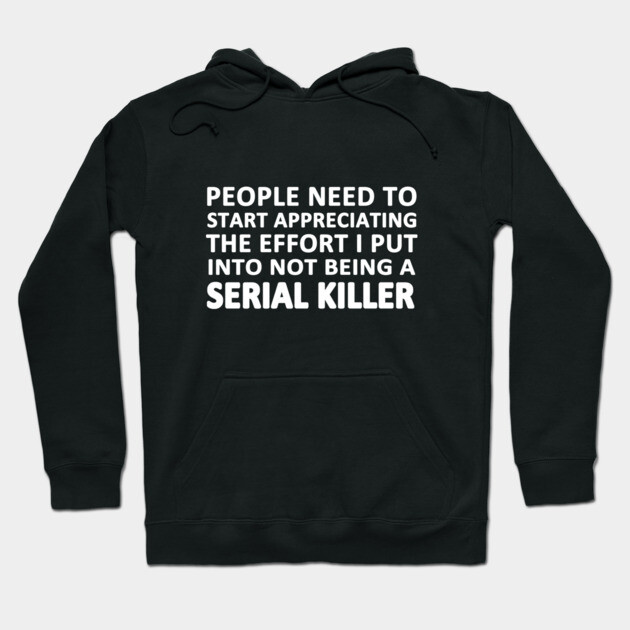 Black hoodie with bold white text, humorous quote, casual wear, cotton blend, unisex style, front pocket, adjustable hood.