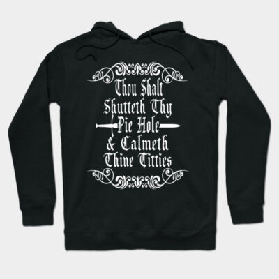 Black hoodie with humorous medieval-style white text design, perfect for casual wear and adding a playful touch.