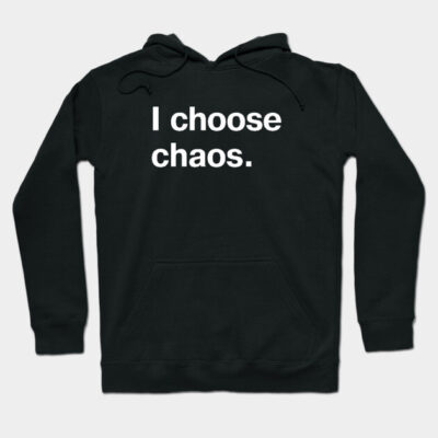Black hoodie with "I choose chaos" text, casual style, comfortable cotton material for everyday wear.