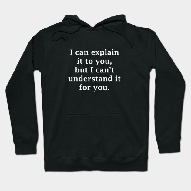 Black hoodie with humorous white text, cotton material, casual style, perfect for everyday wear and comfort.