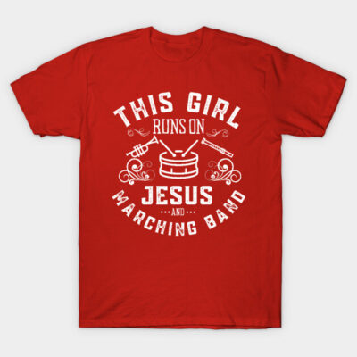 Red t-shirt with "This Girl Runs on Jesus and Marching Band" text, music-themed design, cotton casual wear.