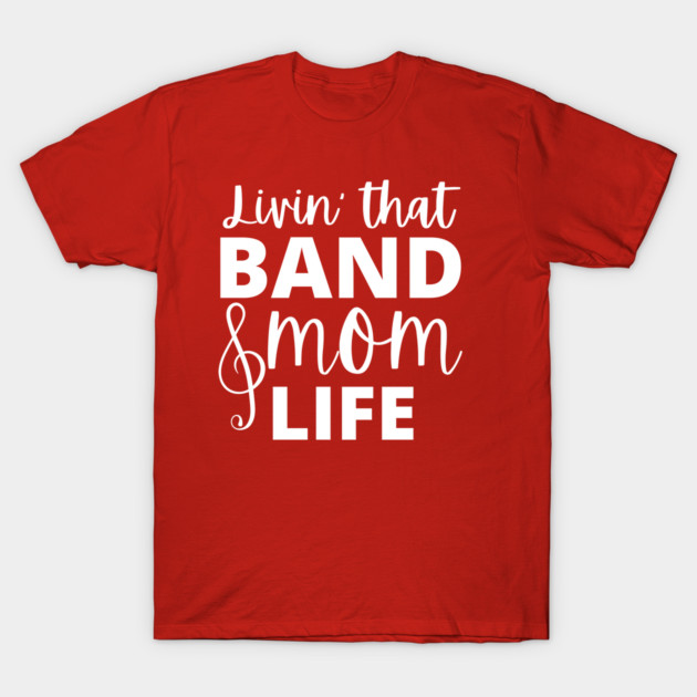 Red "Band Mom Life" T-shirt, casual style, music-themed graphic, lightweight cotton, perfect for band events.