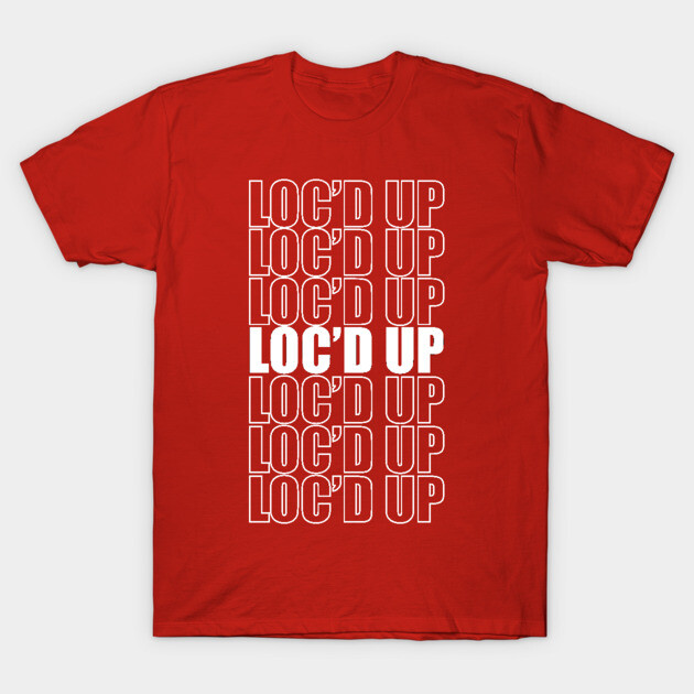 Red "Loc'd Up" graphic T-shirt, casual style, bold white text print, unisex cotton material, perfect for everyday wear.