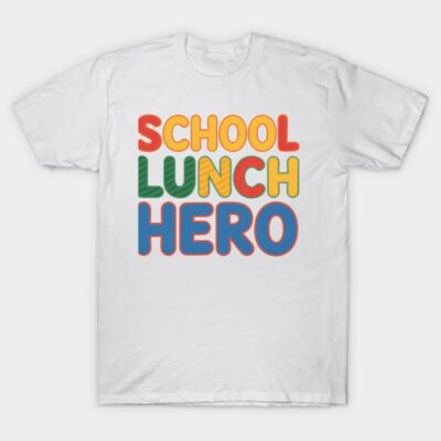 White "School Lunch Hero" t-shirt, colorful text design, casual style, perfect for school events or everyday wear.