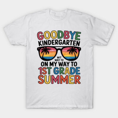 White t-shirt with colorful "Goodbye Kindergarten, Hello 1st Grade" summer design featuring sunglasses and palm trees.
