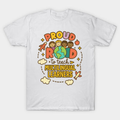 White t-shirt with colorful "Proud to Teach Multilingual Learners" design, featuring globe and diverse children graphics.