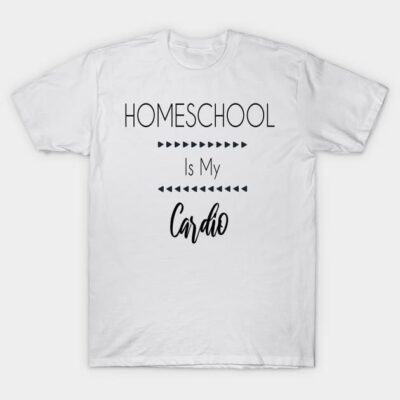 White cotton t-shirt with "Homeschool Is My Cardio" print, casual style for everyday wear.