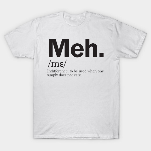 White cotton t-shirt with "Meh" text design, casual style, ideal for everyday wear.
