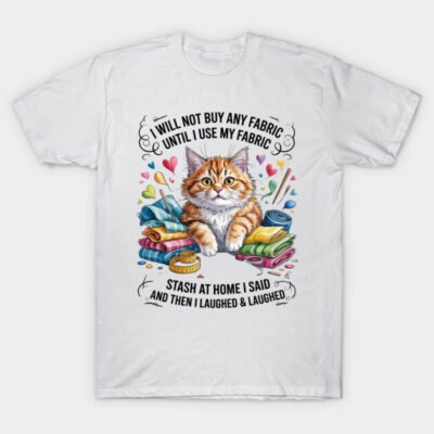 Cat Quilting Sewing Sayings Sewer & Quilter T-Shirt by cmphotographs