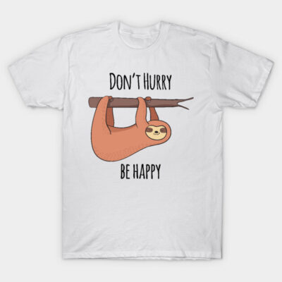 White T-shirt with cute sloth graphic and "Don't Hurry Be Happy" text, casual style, cotton material.