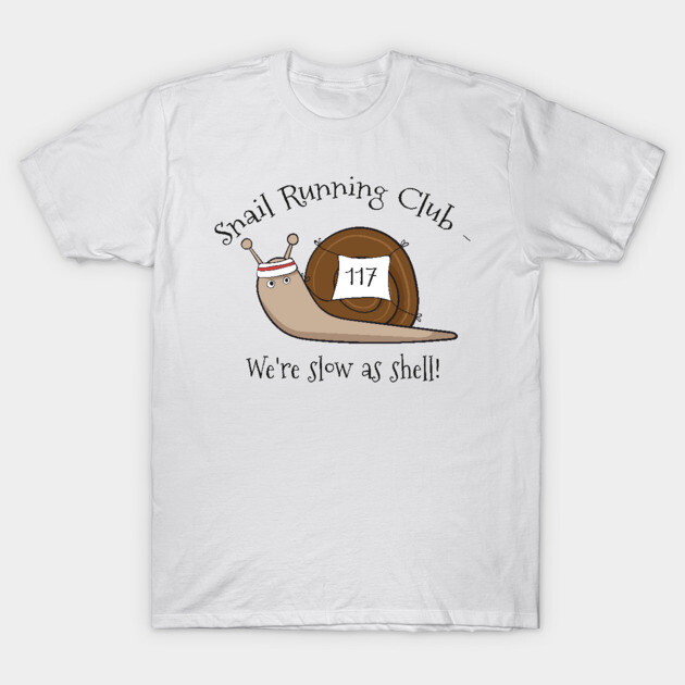 White t-shirt with "Snail Running Club" design, featuring a cute snail illustration and humorous text. Cotton, casual style.