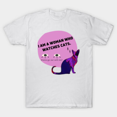 White T-shirt with "I Am a Woman Who Watches Cats" text, purple cat graphic, casual style, cotton material.