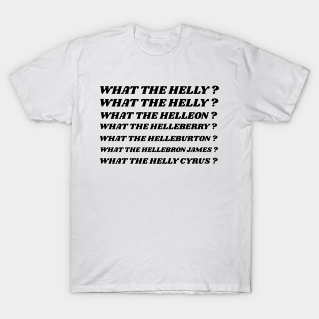 White cotton t-shirt with bold black text featuring playful phrases, casual wear, comfortable and stylish design.