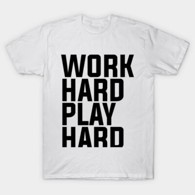 White cotton t-shirt with "Work Hard Play Hard" black text design, casual wear, unisex, motivational style.
