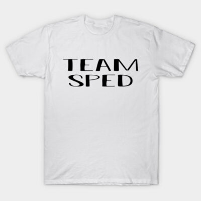 White cotton T-shirt with "Team SPED" black text, casual style, comfortable and suitable for everyday wear.