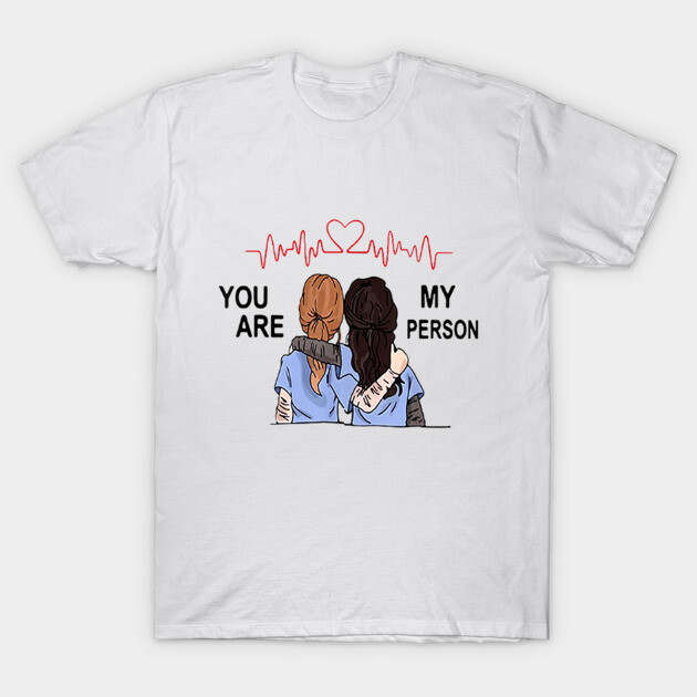 Nurse besties you are my person shirt T-Shirt 1 Nurse besties you are my person shirt T-Shirt by dannetee