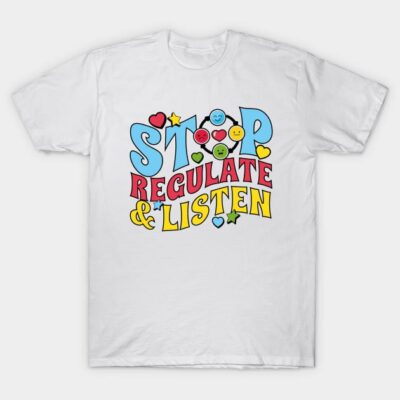 White t-shirt with colorful "Stop Regulate & Listen" graphic text, casual style, cotton material, unisex design.