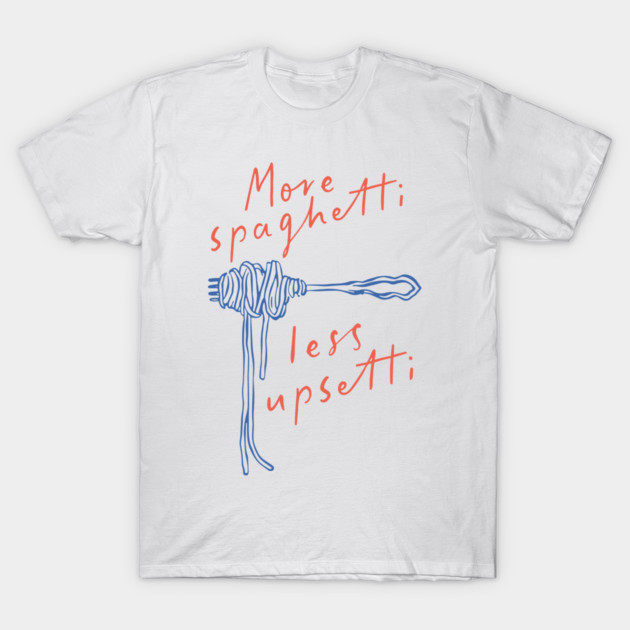 More Spaghetti Less Upsetti Funny Food Humor T-Shirt 1 White t-shirt with "More spaghetti, less upsetti" text and blue fork graphic; casual wear, cotton material.