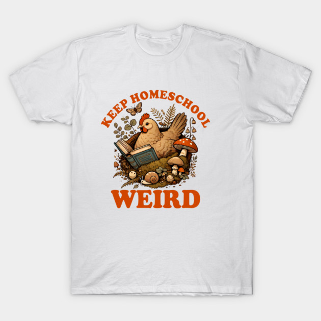 White t-shirt with "Keep Homeschool Weird" design, featuring a chicken reading amidst mushrooms and plants. Cotton material.