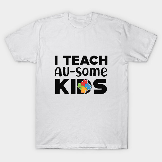 White T-shirt with "I Teach Au-some Kids" text and colorful puzzle piece design, ideal for educators, cotton fabric.
