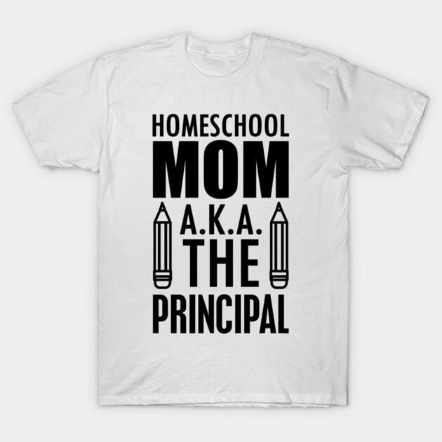 White "Homeschool Mom AKA The Principal" t-shirt, black text, casual style, soft cotton material, unisex fit.