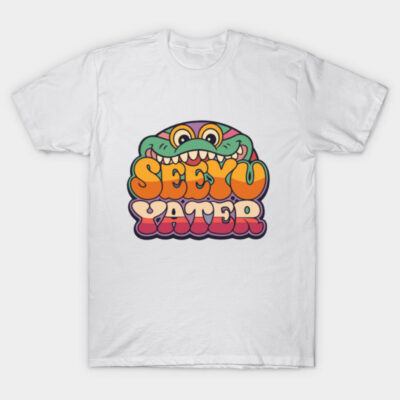 White t-shirt with colorful "See You Later" text and cartoon alligator design, casual wear cotton tee.