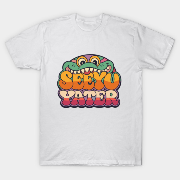 White t-shirt with colorful "See You Later" text and cartoon alligator design, casual wear cotton tee.