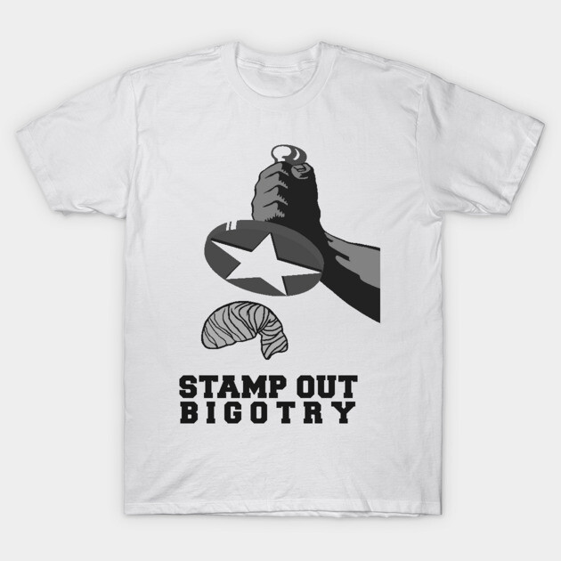 White t-shirt with "Stamp Out Bigotry" design, featuring a bold graphic.
