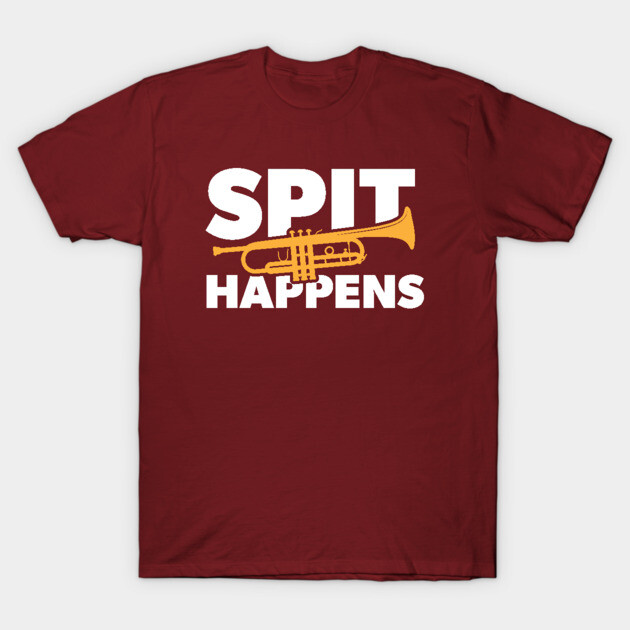 Maroon T-shirt with trumpet graphic and "Spit Happens" text, casual wear, 100% cotton, unisex style.