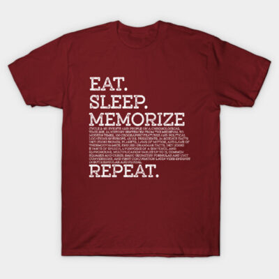 Maroon t-shirt with white "Eat Sleep Memorize Repeat" text, casual style, perfect for everyday wear.
