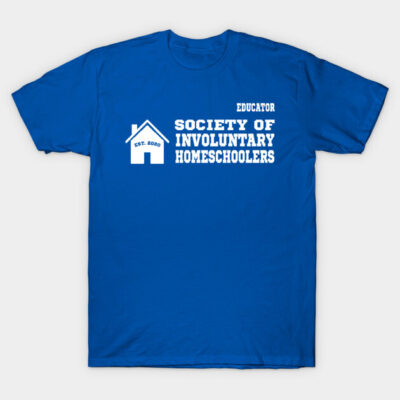 Blue t-shirt with "Society of Involuntary Homeschoolers" white text, casual style, cotton material for educators.