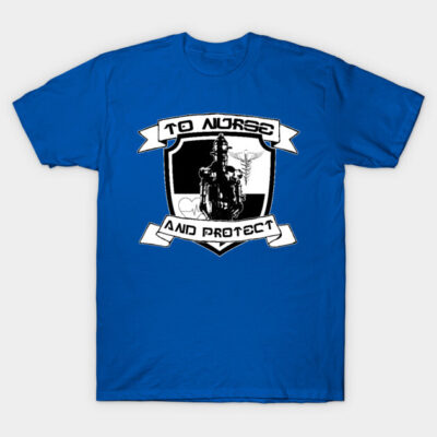 To Nurse and Protect T-Shirt by EnchantedTikiTees