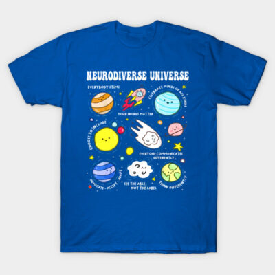 Blue t-shirt with "Neurodiverse Universe" design, colorful planets, and positive messages, 100% cotton casual wear.