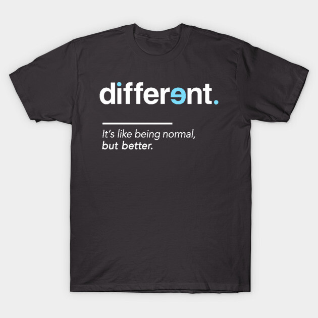 Black t-shirt with "Different. It's like being normal, but better." slogan, casual style, cotton material.