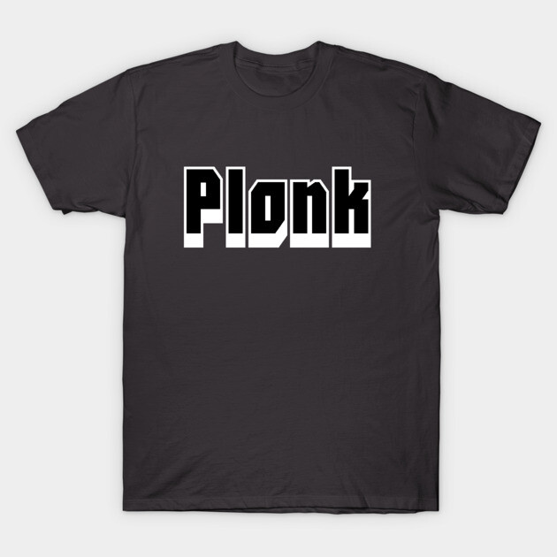 Black T-shirt with bold white "Plonk" text, casual style, made of soft cotton, ideal for everyday wear.