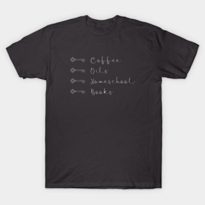 Black t-shirt with handwritten text design for coffee, oils, homeschool, books. Casual, comfortable, cotton blend.