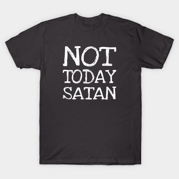 Black cotton t-shirt with bold white text "Not Today Satan," casual style, perfect for everyday wear.