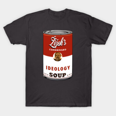 Zizek Soup T-Shirt by chilangopride
