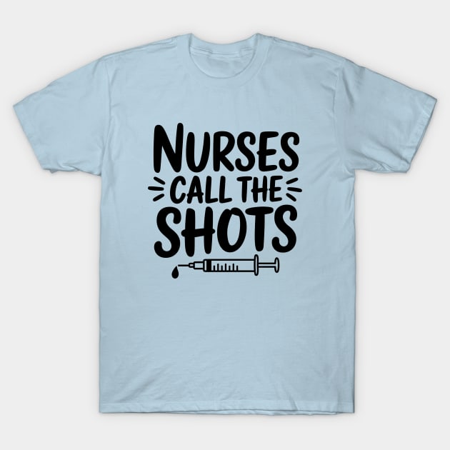 Light blue cotton t-shirt with "Nurses Call the Shots" slogan and syringe graphic, casual wear.