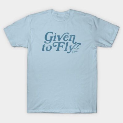 Light blue cotton t-shirt with "Given to Fly" text in artistic font, casual wear.