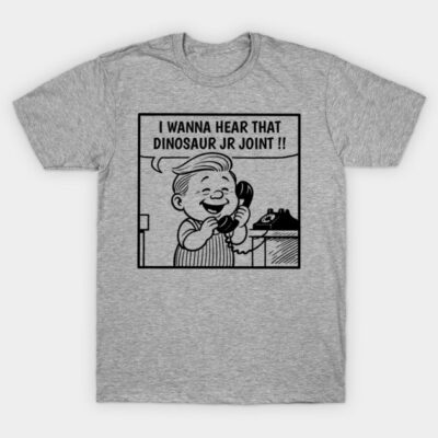 Gray graphic T-shirt featuring retro cartoon design, "I Wanna Hear That Dinosaur Jr Joint," casual cotton wear.