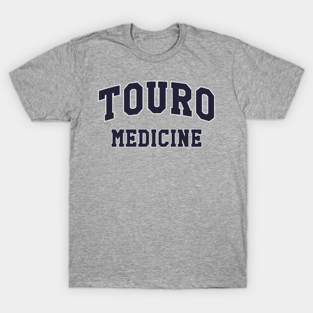 Touro Medicine T-Shirt 1 Touro Medicine T-Shirt by Mollie