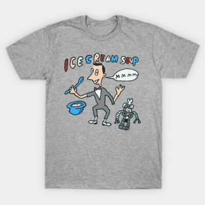 Pee-wee Herman's Ice Cream Soup T-Shirt by PopcornShow